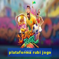 plataforma rubi jogo