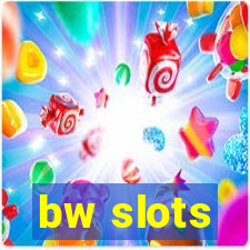 bw slots