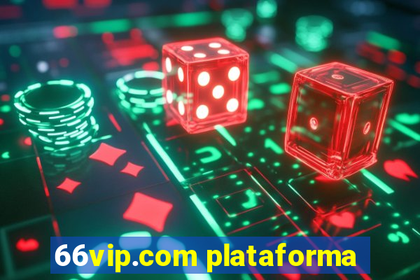 66vip.com plataforma