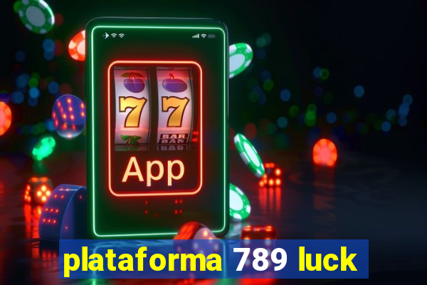 plataforma 789 luck