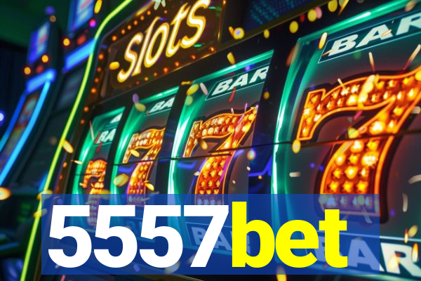 5557bet
