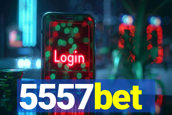 5557bet