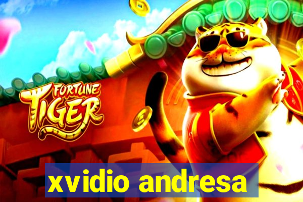 xvidio andresa