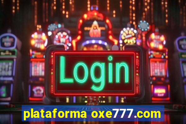 plataforma oxe777.com