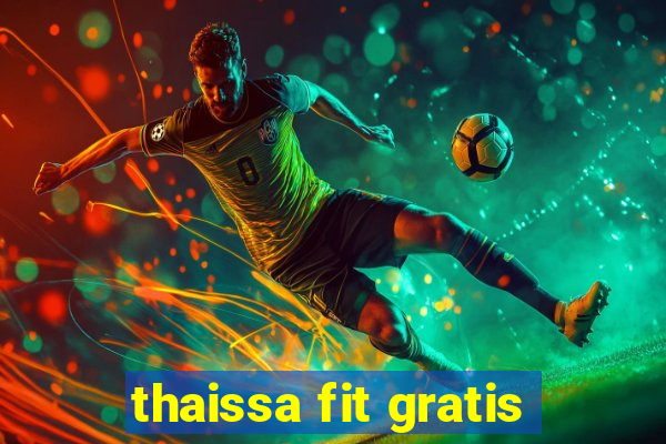 thaissa fit gratis