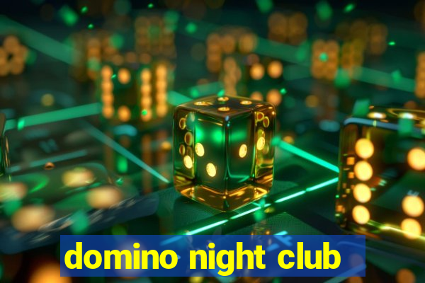 domino night club