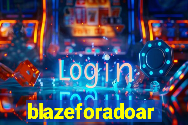 blazeforadoar