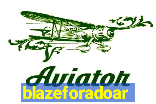 blazeforadoar