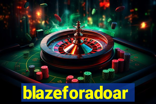 blazeforadoar