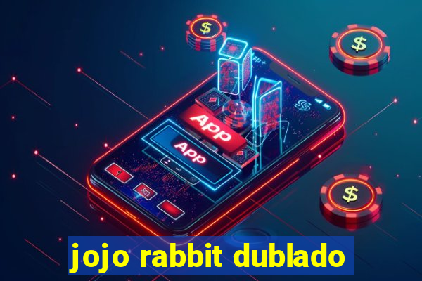 jojo rabbit dublado