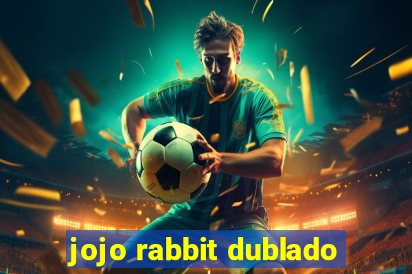 jojo rabbit dublado