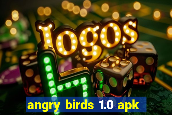 angry birds 1.0 apk