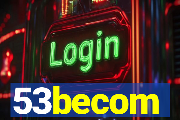 53becom