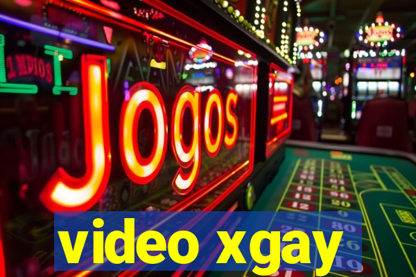 video xgay