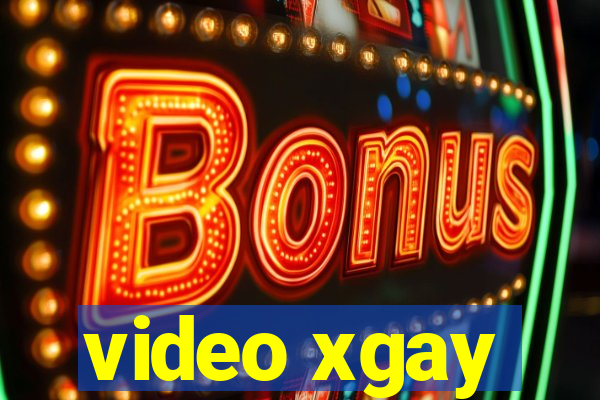 video xgay