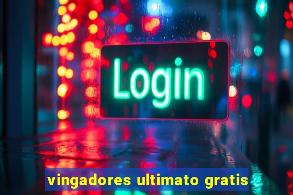 vingadores ultimato gratis