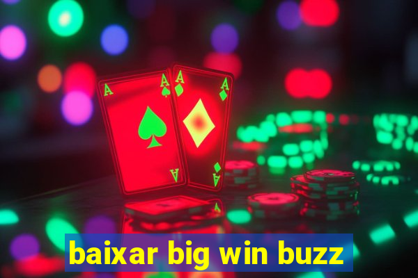 baixar big win buzz