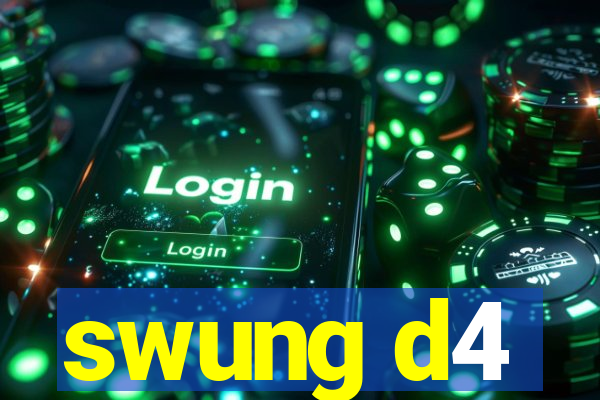 swung d4