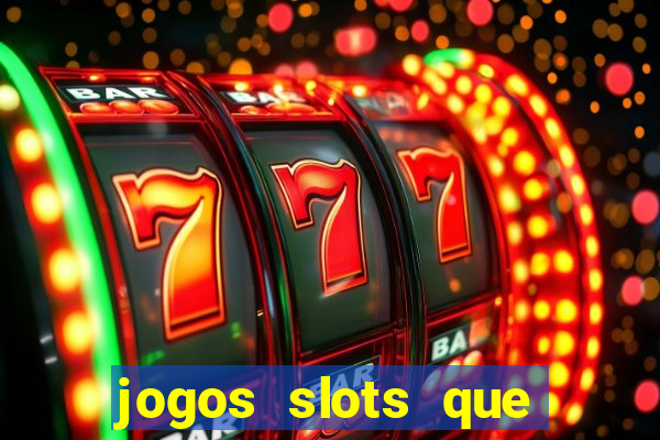jogos slots que pagam no cadastro