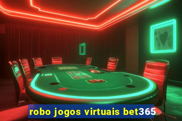 robo jogos virtuais bet365