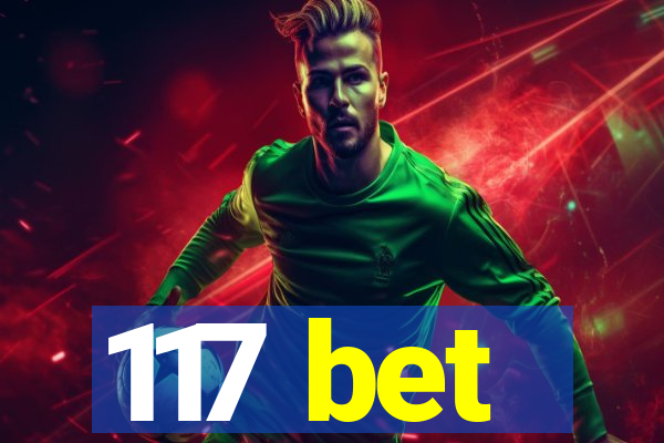 117 bet