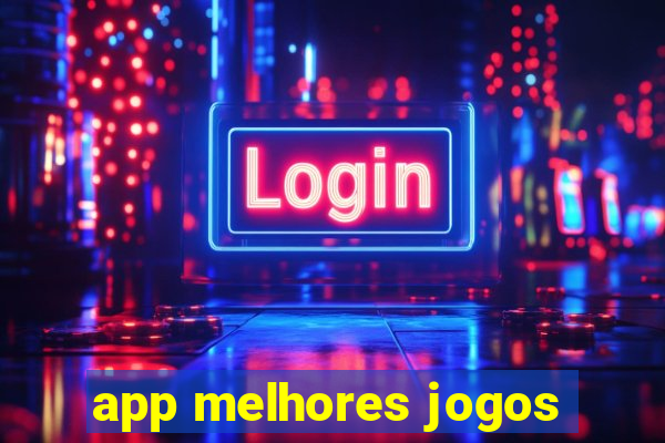 app melhores jogos