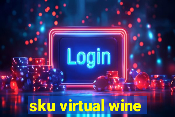 sku virtual wine