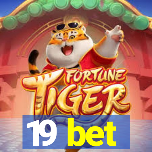 19 bet
