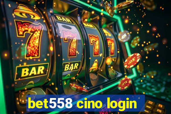 bet558 cino login