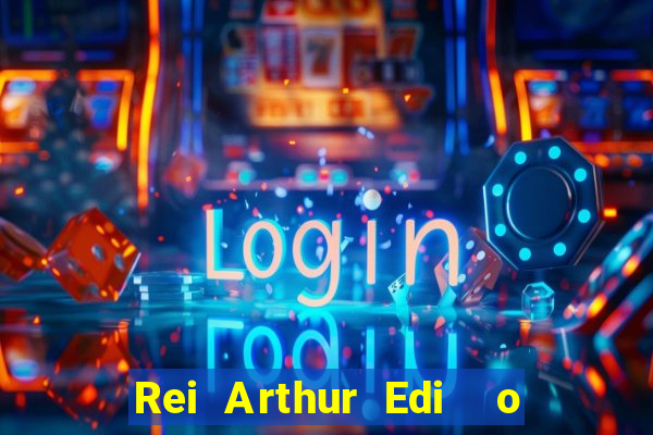 Rei Arthur Edi  o Ouro rei arthur (2004 onde assistir) rei arthur