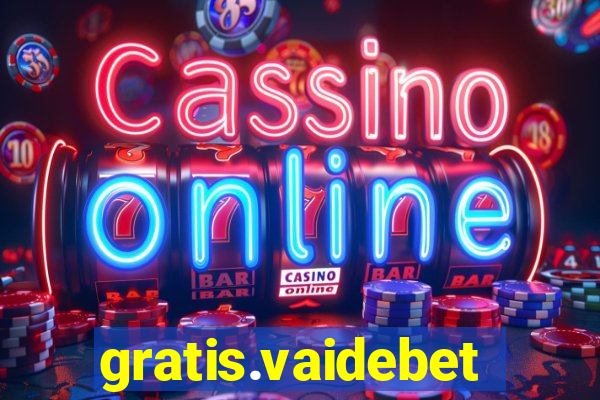 gratis.vaidebet