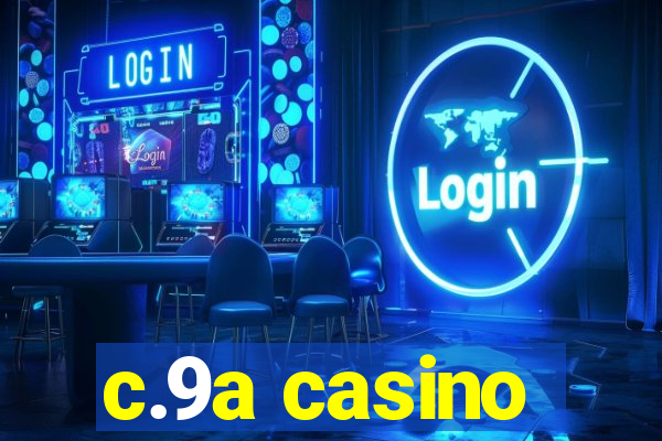 c.9a casino