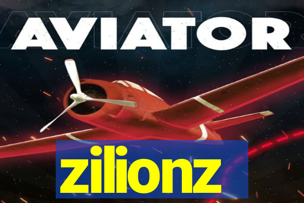 zilionz