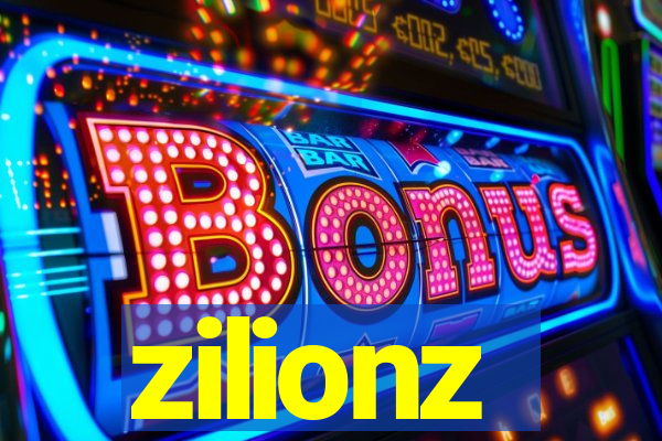 zilionz
