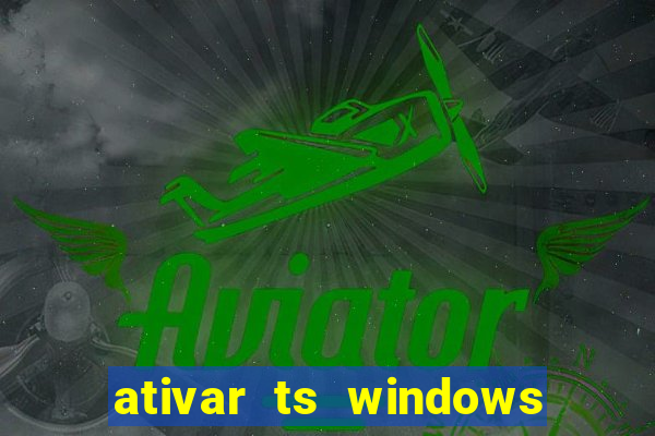 ativar ts windows server 2019 ilimitado