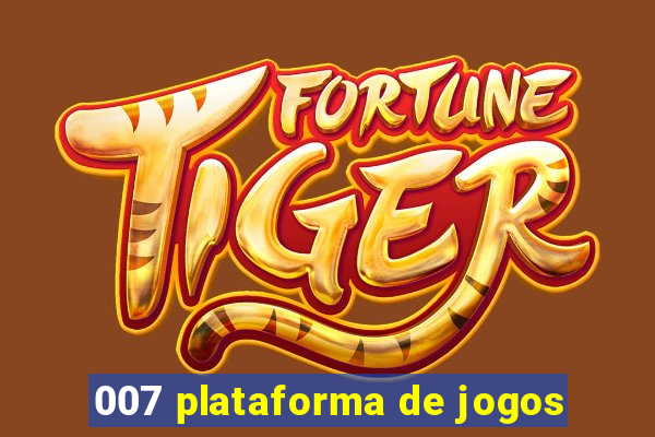 007 plataforma de jogos