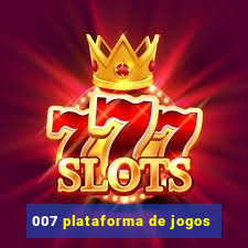 007 plataforma de jogos