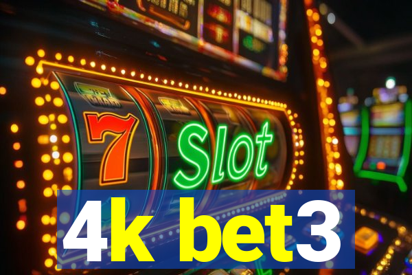 4k bet3