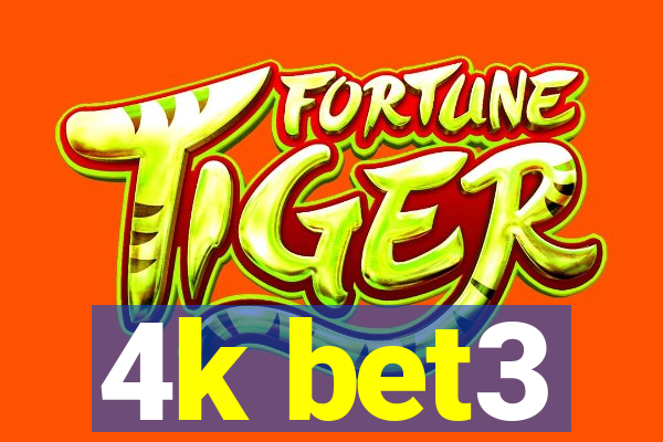 4k bet3