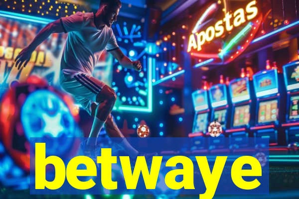 betwaye