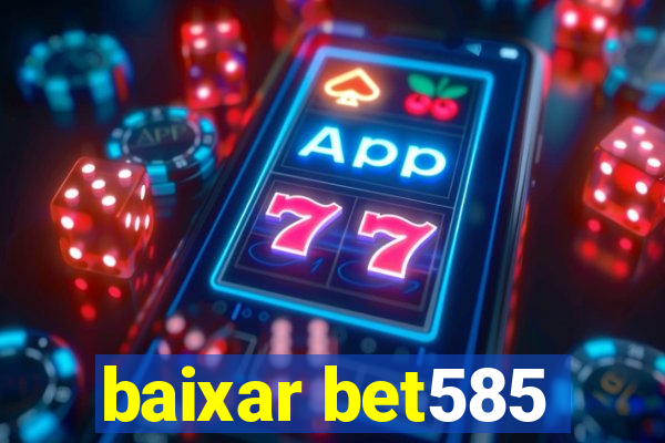 baixar bet585