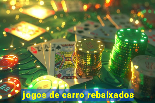 jogos de carro rebaixados