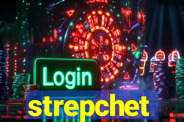 strepchet