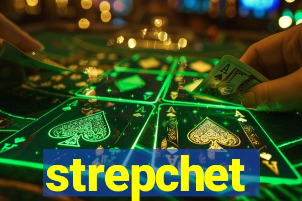 strepchet