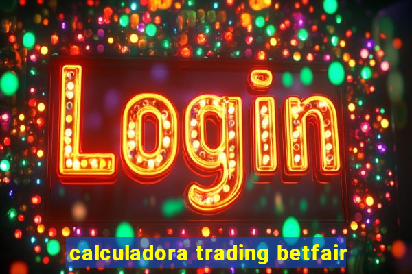 calculadora trading betfair