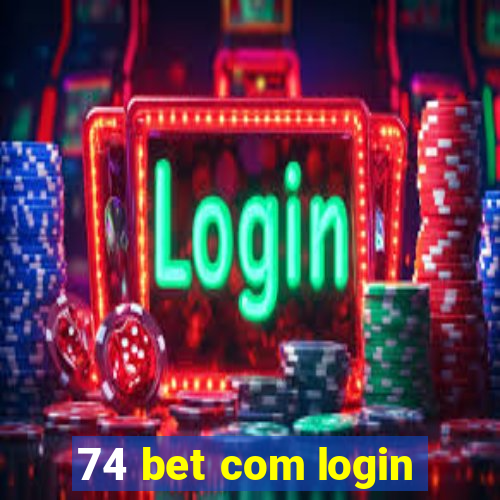 74 bet com login
