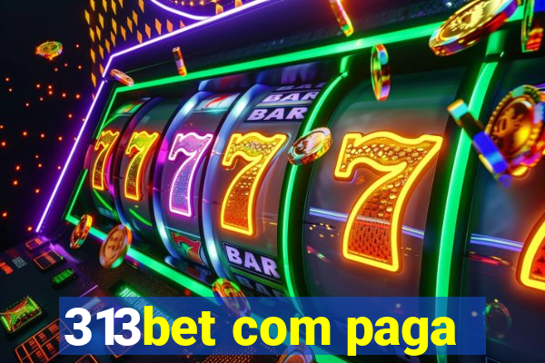 313bet com paga