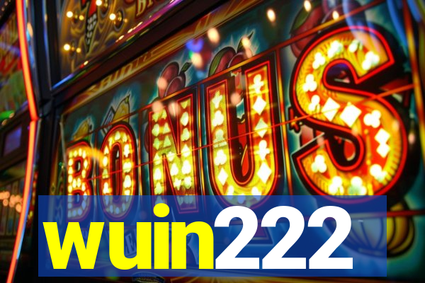 wuin222