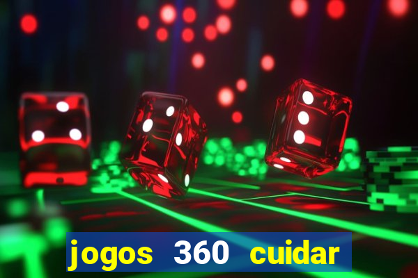 jogos 360 cuidar de bebe