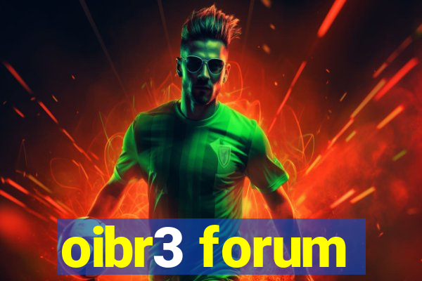 oibr3 forum